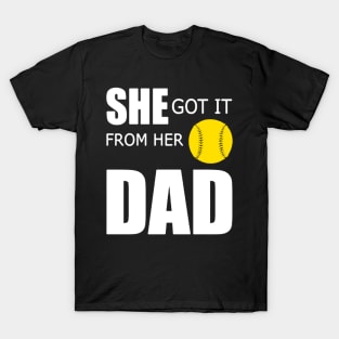 She Got It From Her Dad Gift T-shirt For Women Love Baseball T-Shirt